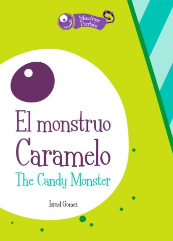 EL MONSTRUO CARAMELO. THE CANDY MONSTER (HOLA M.)