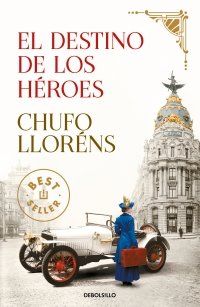 EL DESTINO DE LOS HÉROES (DEBOLSILLO)