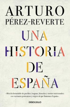 UNA HISTORIA DE ESPAÑA (DEBOLSILLO)