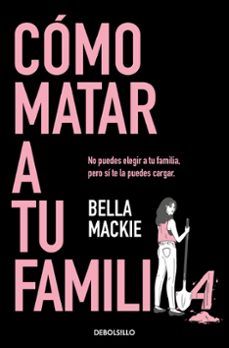 CÓMO MATAR A TU FAMILIA (DEBOLSILLO)