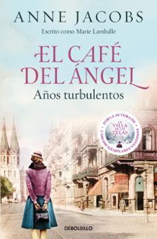 EL CAFÉ DEL ÁNGEL. AÑOS TURBULENTOS (DEBOLSILLO)