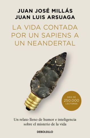 LA VIDA CONTADA POR UN SAPIENS A UN NEANDERTAL (DEBOLSILLO)