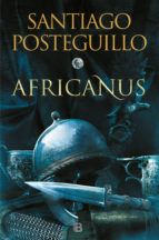 AFRICANUS EL HIJO DEL CONSUL. TRILOGÍA AFRICANUS 1