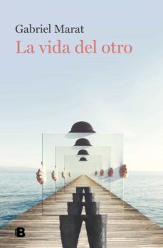 LA VIDA DEL OTRO (EDICIONES B)