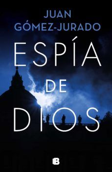 ESPÍA DE DIOS (EDICIONES B)