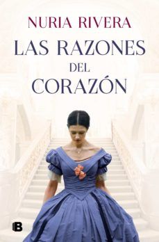 LAS RAZONES DEL CORAZÓN (EDICIONES B)