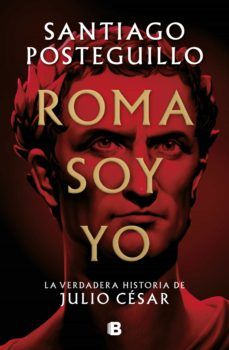 ROMA SOY YO (EDICIONES B)