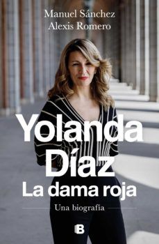 YOLANDA DÍAZ, LA DAMA ROJA (EDICIONES B)