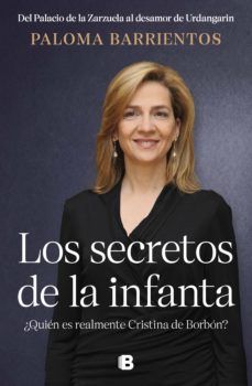 LOS SECRETOS DE LA INFANTA (EDICIONES B)