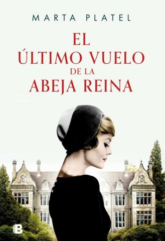 EL ÚLTIMO VUELO DE LA ABEJA REINA (EDICIONES B)