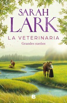 LA VETERINARIA. GRANDES SUEÑOS (EDICIONES B)