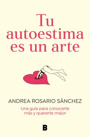 TU AUTOESTIMA ES UN ARTE (EDICIONES B)