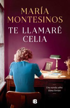 TE LLAMARÉ CELIA (EDICIONES B)