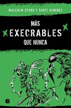 MÁS EXECRABLES QUE NUNCA (EDICIONES B)