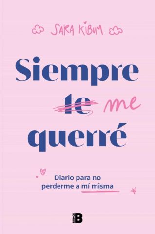 SIEMPRE ME QUERRÉ (EDICIONES B)