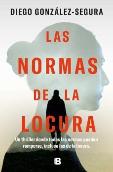 LAS NORMAS DE LA LOCURA (EDICIONES B)