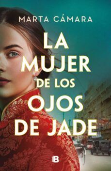 LA MUJER DE LOS OJOS DE JADE (EDICIONES B)