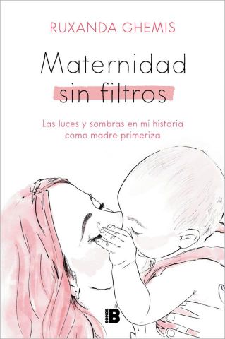 MATERNIDAD SIN FILTROS (EDICIONES B)