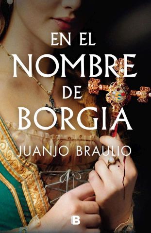 EN EL NOMBRE DE BORGIA (EDICIONES B)