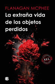 LA EXTRAÑA VIDA DE LOS OBJETOS PERDIDOS (EDICIONES B)