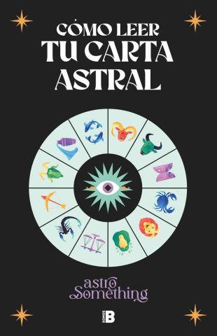 CÓMO LEER TU CARTA ASTRAL (EDICIONES B)