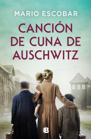 CANCIÓN DE CUNA DE AUSCHWITZ (EDICIONES B)