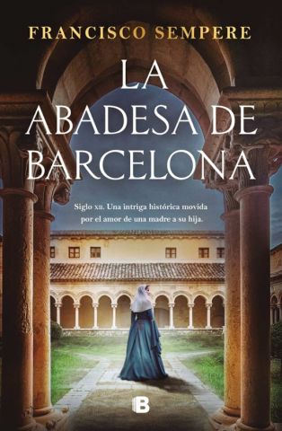 LA ABADESA DE BARCELONA (EDICIONES B)