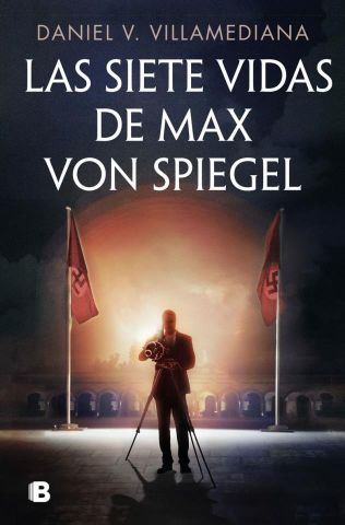 LAS SIETE VIDAS DE MAX VON SPIEGEL (EDICIONES B)