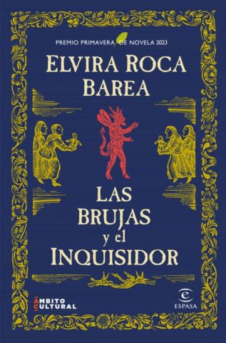 LAS BRUJAS Y EL INQUISIDOR. PREMIO PRIMAVERA 2023 (ESPASA)