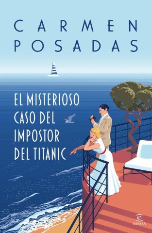 EL MISTERIOSO CASO DEL IMPOSTOR DEL TITANIC (ESPASA)