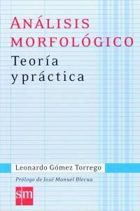 ANÁLISIS MORFOLÓGICO. TEORÍA Y PRÁCTICA (SM)