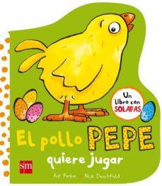 EL POLLO PEPE QUIERE JUGAR (SM)