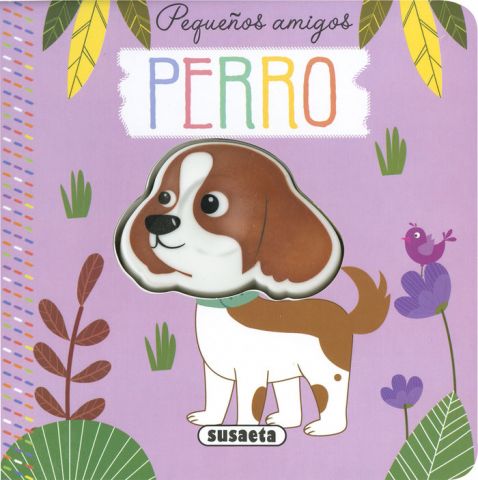 PEQUEÑOS AMIGOS. PERRO (SUSAETA)