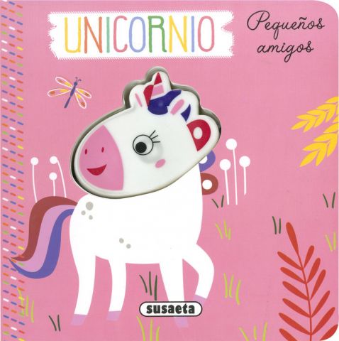 PEQUEÑOS AMIGOS. UNICORNIO (SUSAETA)