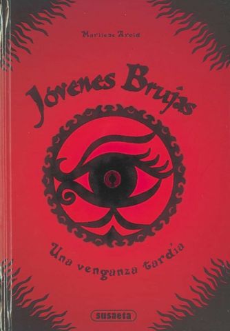 UNA VENGANZA TARDÍA. JÓVENES BRUJAS (SUSAETA)