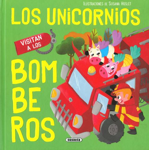 LOS UNICORNIOS VISITAN A LOS BOMBEROS (SUSAETA)