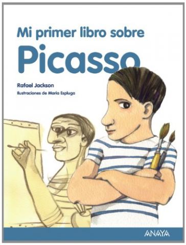 MI PRIMER LIBRO SOBRE PICASSO (ANAYA)