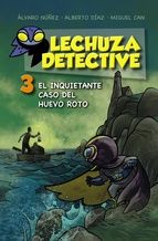 LECHUZA DETECTIVE 3. EL INQUIETANTE CASO DEL HUEVO