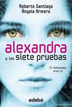 ALEXANDRA Y LAS SIETE PRUEBAS (EDEBÉ)