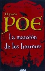 LA MANSIÓN DE LOS HORRORES. EL JOVEN POE 3 (EDEBÉ)