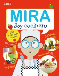 MIRA. SOY COCINERO (EDEBÉ)