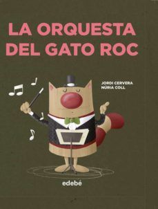 LA ORQUESTA DEL GATO ROC (EDEBÉ)