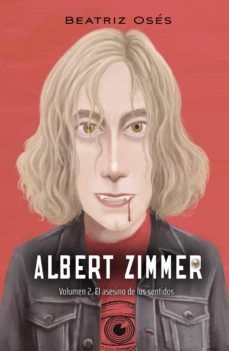 ALBERT ZIMMER 2. EL ASESINO DE LOS SENTIDOS (EDEBÉ)