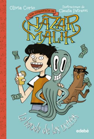 LA AVENTURAS DE NAZAR MALIK 2. LA BANDA DE LAS NUTRIAS (EDEBÉ)