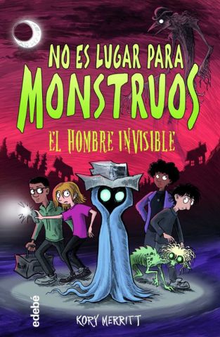 NO ES LUGAR PARA MONSTRUOS 3. EL HOMBRE INVISIBLE (EDEBÉ)