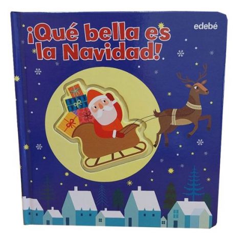 ¡QUÉ BELLA ES LA NAVIDAD! (EDEBÉ)