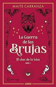 LA GUERRA DE LAS BRUJAS 1. EL CLAN DE LA LOBA (EDEBÉ)