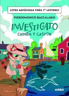 INVESTIGATO. CRIMEN Y CASTOR (EDEBÉ)