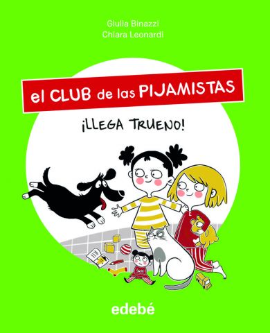 EL CLUB DE LOS PIJAMISTAS 5. ¡LLEGA TRUENO! (EDEBÉ)