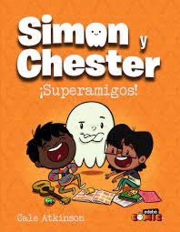 SIMON Y CHESTER. ¡SUPERAMIGOS! (EDEBÉ)